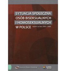 Sytuacja społeczna osób biseksualnych i homoseksualnych w Polsce