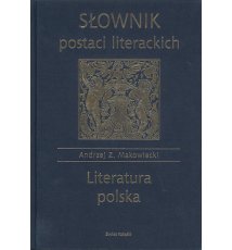 Słownik postaci literackich Literatura polska