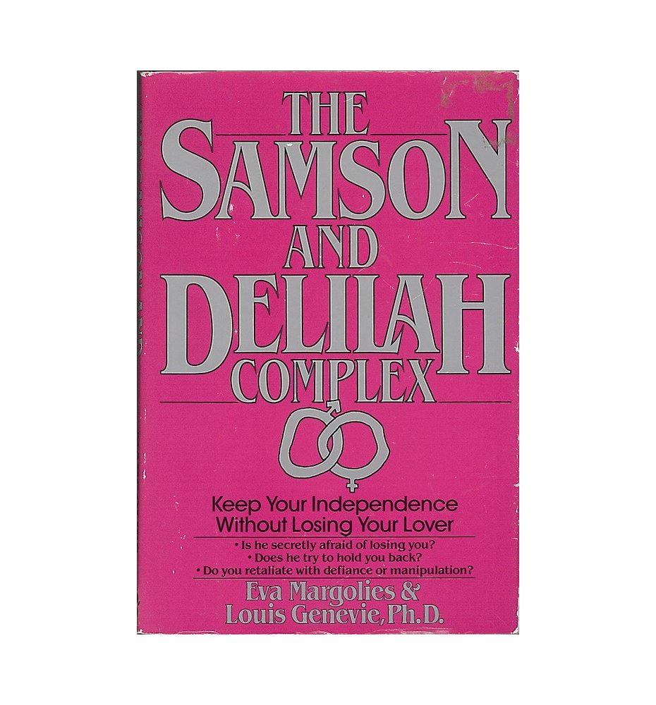 The Samson and Delilah Complex