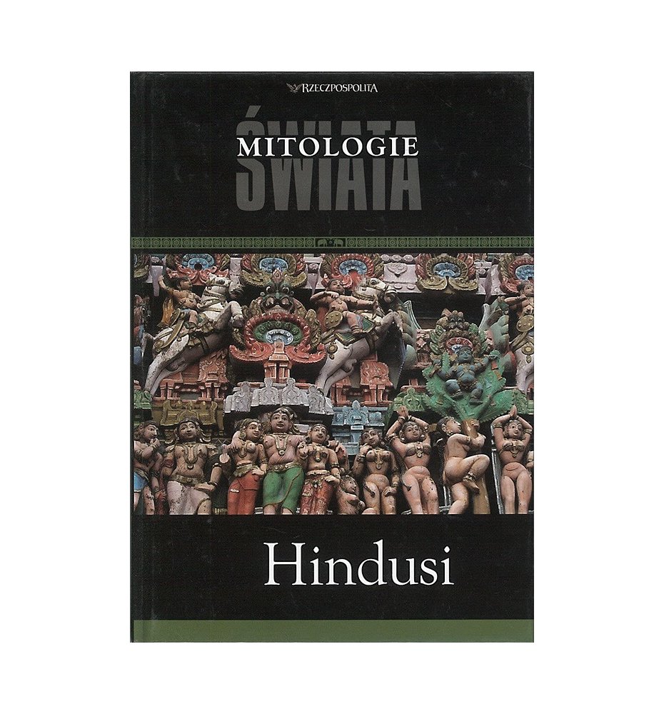 Hindusi. Mitologie Świata