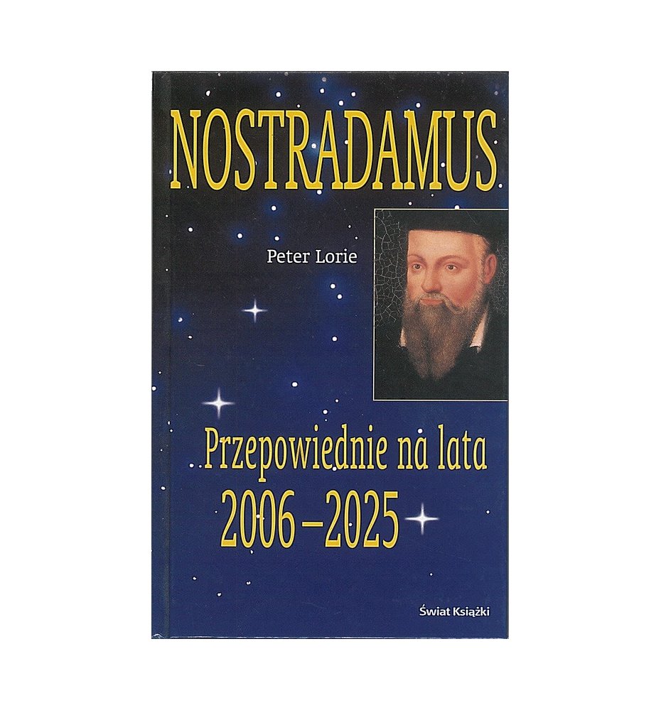 Nostradamus. Przepowiednie na lata 2006-2025