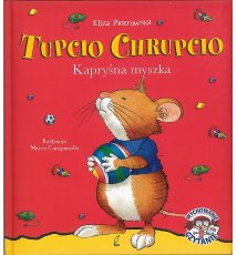 Tupcio Chrupcio. Kapryśna myszka