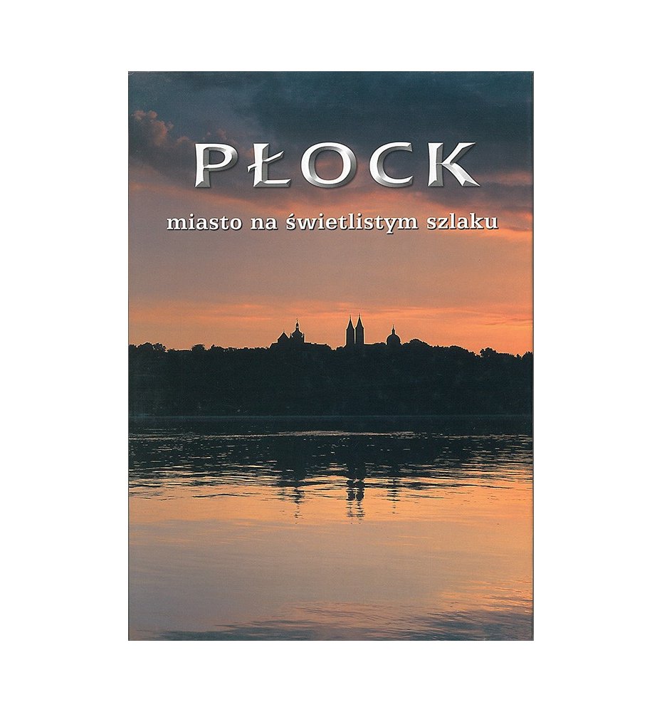 Płock - miasto na świetlistym szlaku