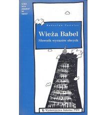 Wieża Babel. Słownik wyrazów obcych