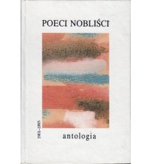 Poeci nobliści 1901-1993. Antologia