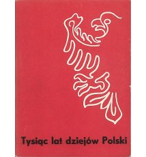 Tysiąc lat dziejów Polski