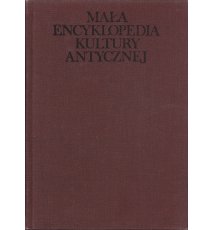 Mała encyklopedia kultury antycznej A-Z