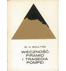 Wieczność piramid i tragedia Pompei
