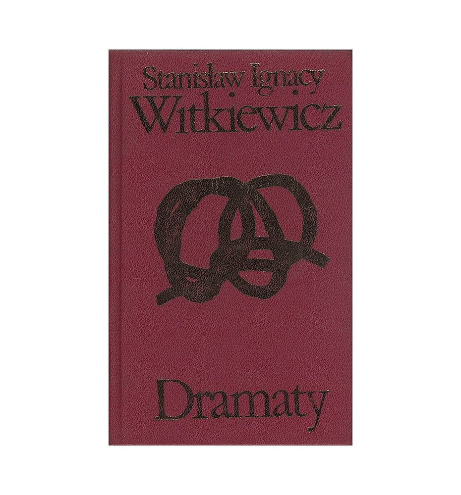 Witkiewicz Stanisław Ignacy - Dramaty