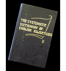 The Systematic Dictionary of English Adjectives. Book 2