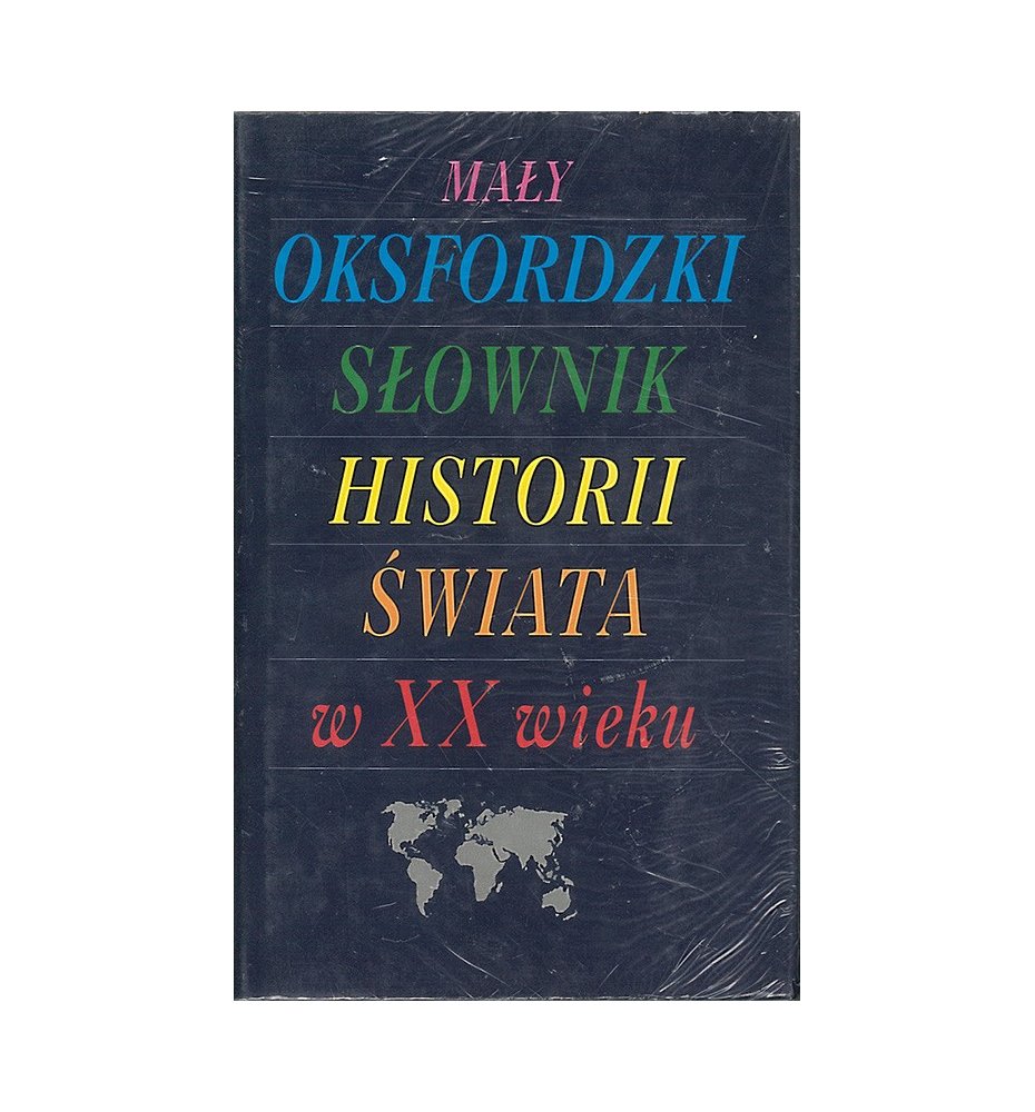 Mały oksfordzki słownik historii świata w XX wieku