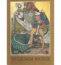 Baśnie - Wilhelm i Jakub Grimm