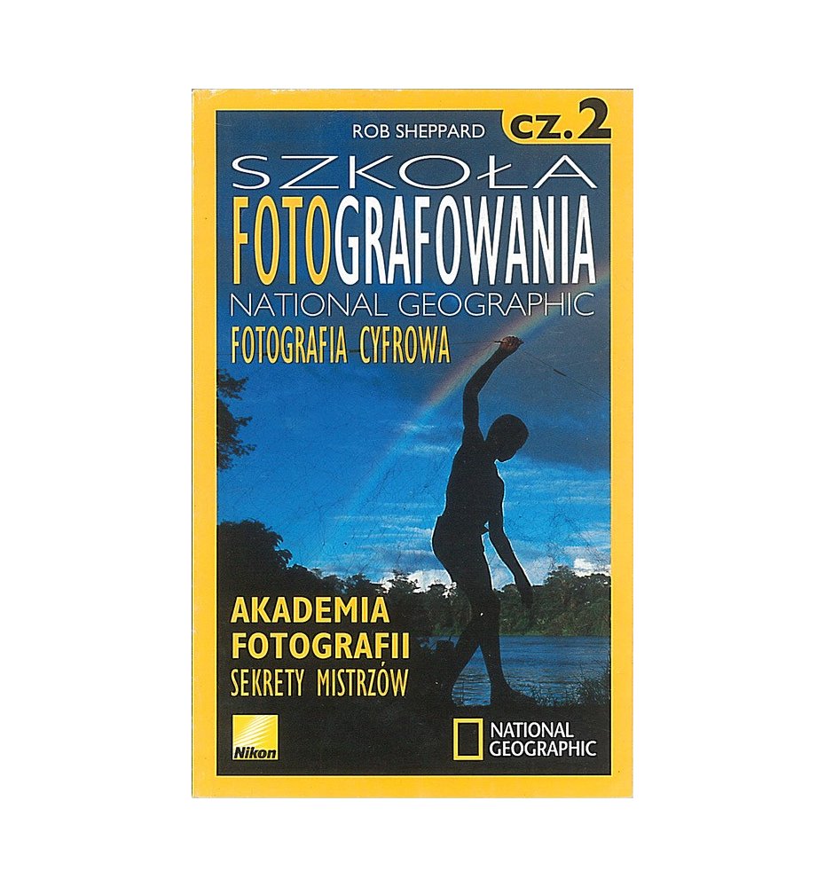 Szkoła Fotografowania National Geographic, cz. 2