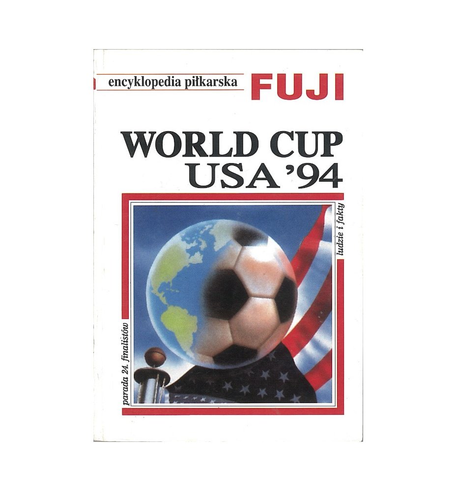 Encyklopedia piłkarska Fuji. World Cup USA '94