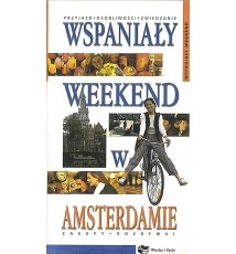 Wspaniały weekend w Amsterdamie