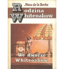 We dworze Whiteoaków - Rodzina Whiteoaków