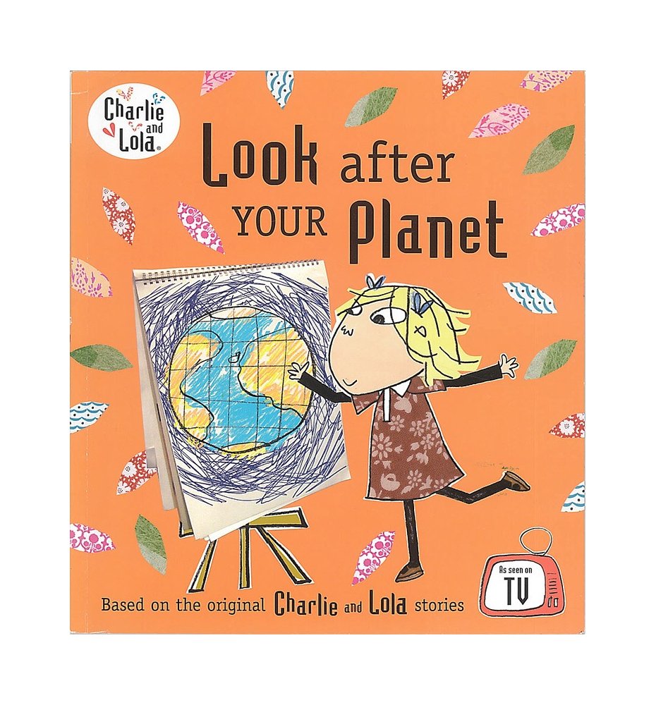 Charlie and Lola: Look after your Planet