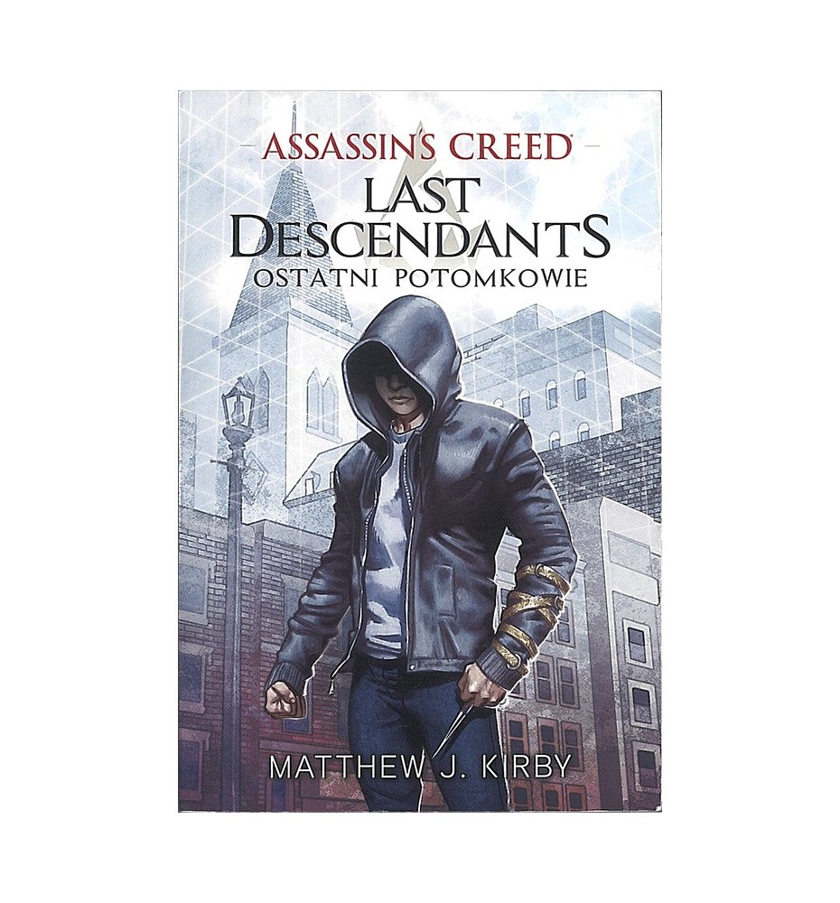 Assassin's Creed. Last Descendants. Ostatni potomkowie