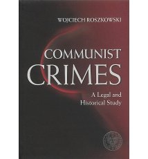 Communist Crimes. A Legal and Historical Study