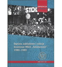 Ogniwa zakładowe i sekcje branżowe NSZZ Solidarność 1980-1989