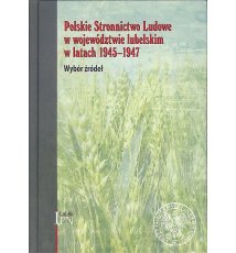 Polskie Stronnictwo Ludowe w województwie lubelskim w latach 1945-1947