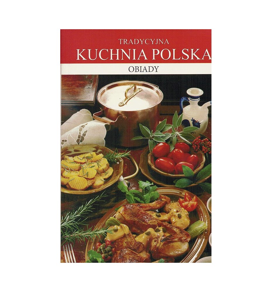Tradycyjna kuchnia polska. Obiady