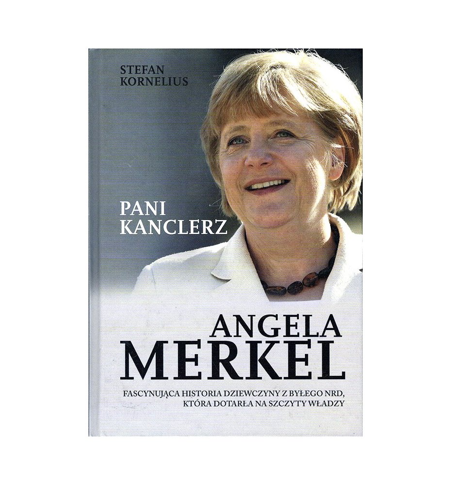 Angela Merkel. Pani kanclerz
