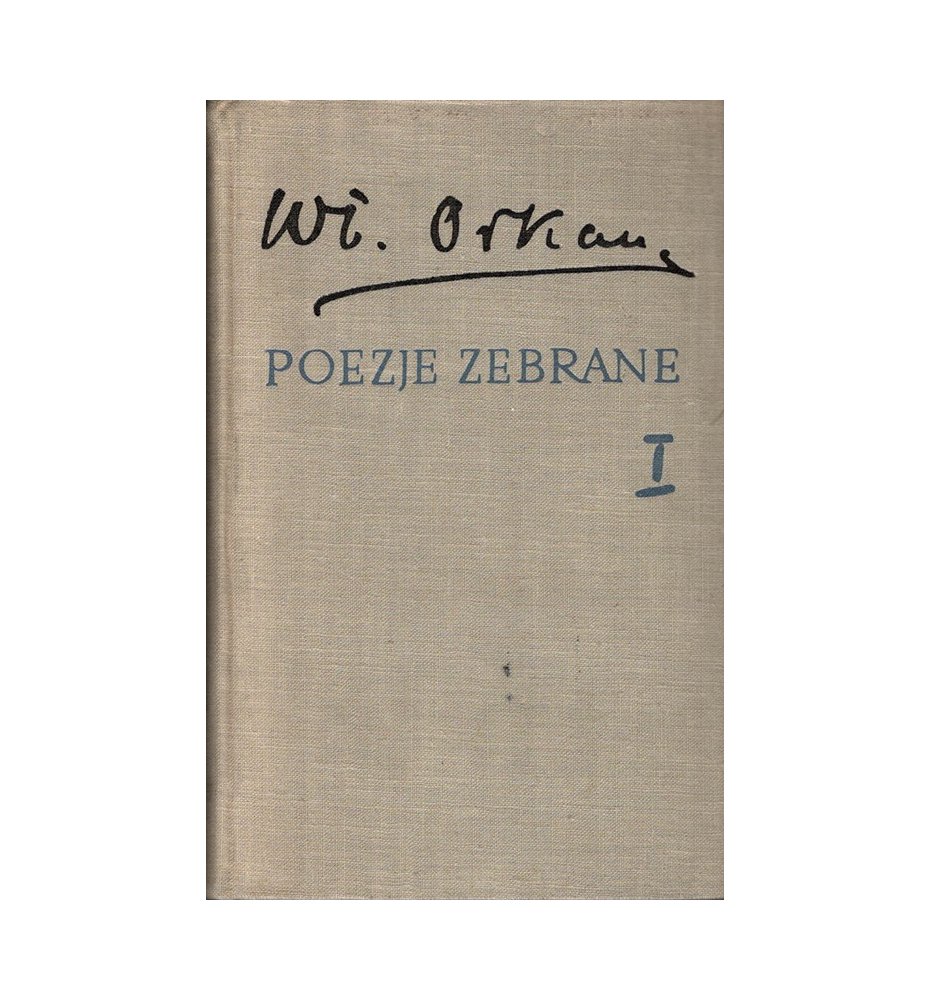 Orkan Władysław - Poezje zebrane, tom I