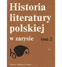 Historia literatury polskiej w zarysie, tom 1-2