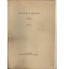 Historia Polski. Tom I, cz.1-3