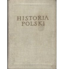 Historia Polski. Tom I, cz.1-3