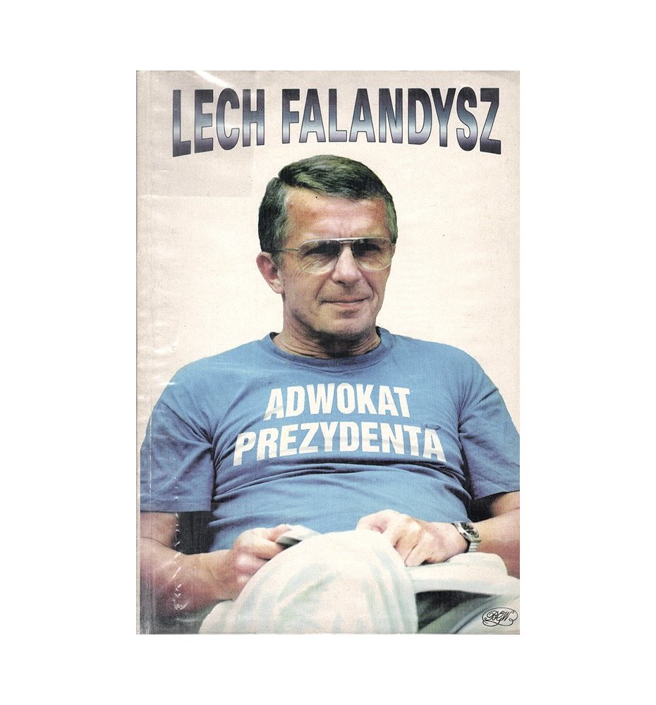 Lech Falandysz - Adwokat Prezydenta