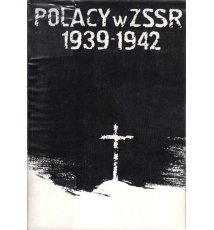 Polacy w ZSRR 1939-1942