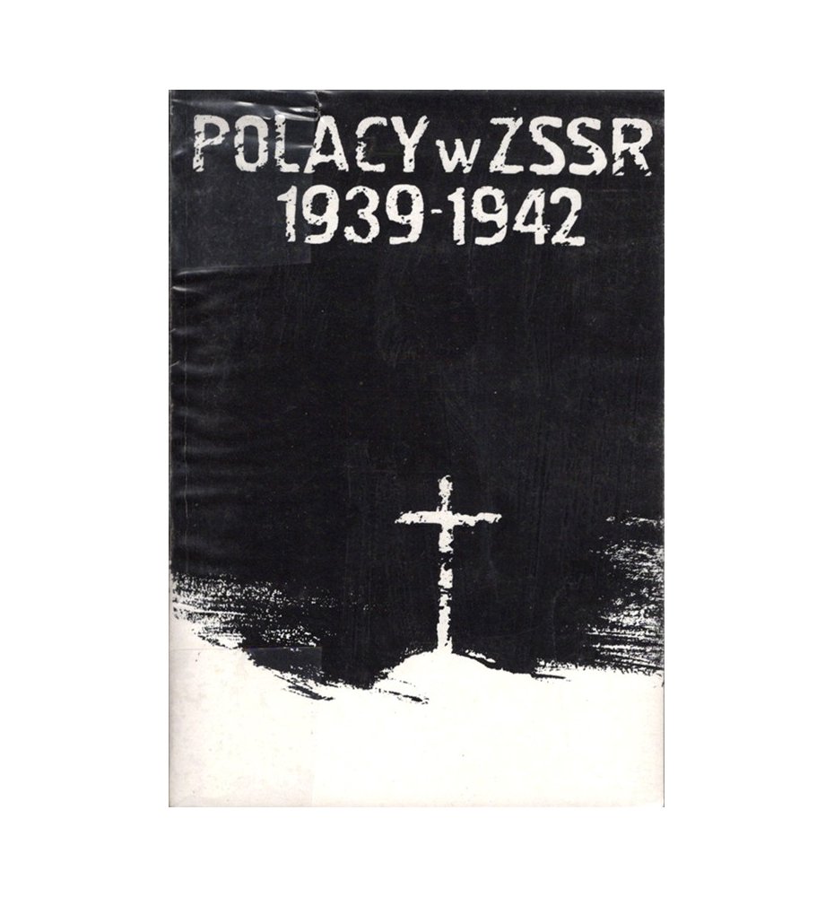 Polacy w ZSRR 1939-1942