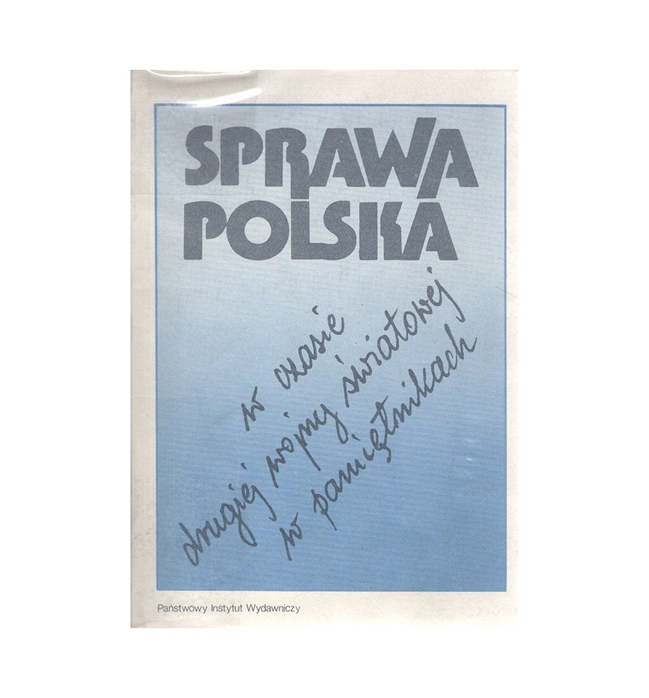 Sprawa polska w czasie drugiej wojny światowej w pamiętnikach