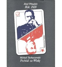 Rok 1920 / Pochód za Wisłę