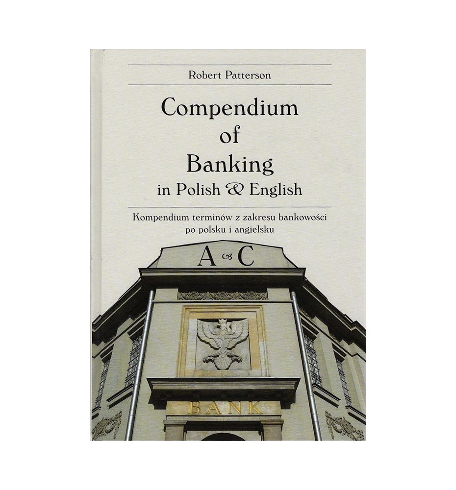 Compendium of banking in Polish & English: A-C