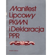 Manifest Lipcowy PKWN i Deklaracja PPR