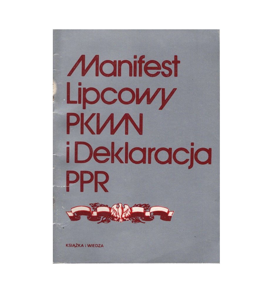 Manifest Lipcowy PKWN i Deklaracja PPR