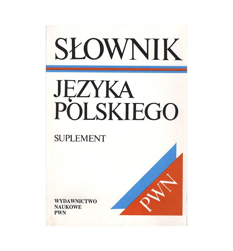 Słownik języka polskiego. Suplement