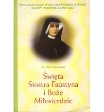 Święta Siostra Faustyna i Boże Miłosierdzie