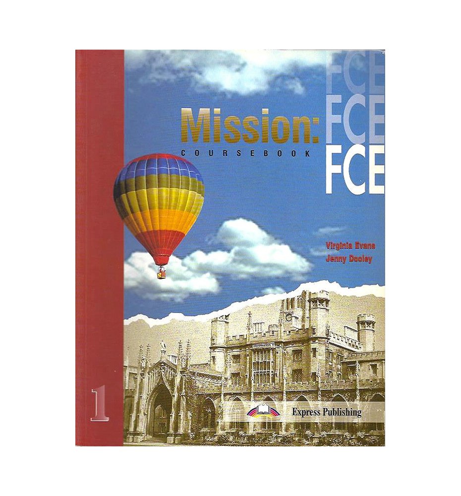 Mission: FCE 1. Coursebook