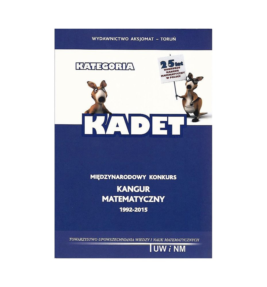 Kangur matematyczny 1992-2015. Kadet