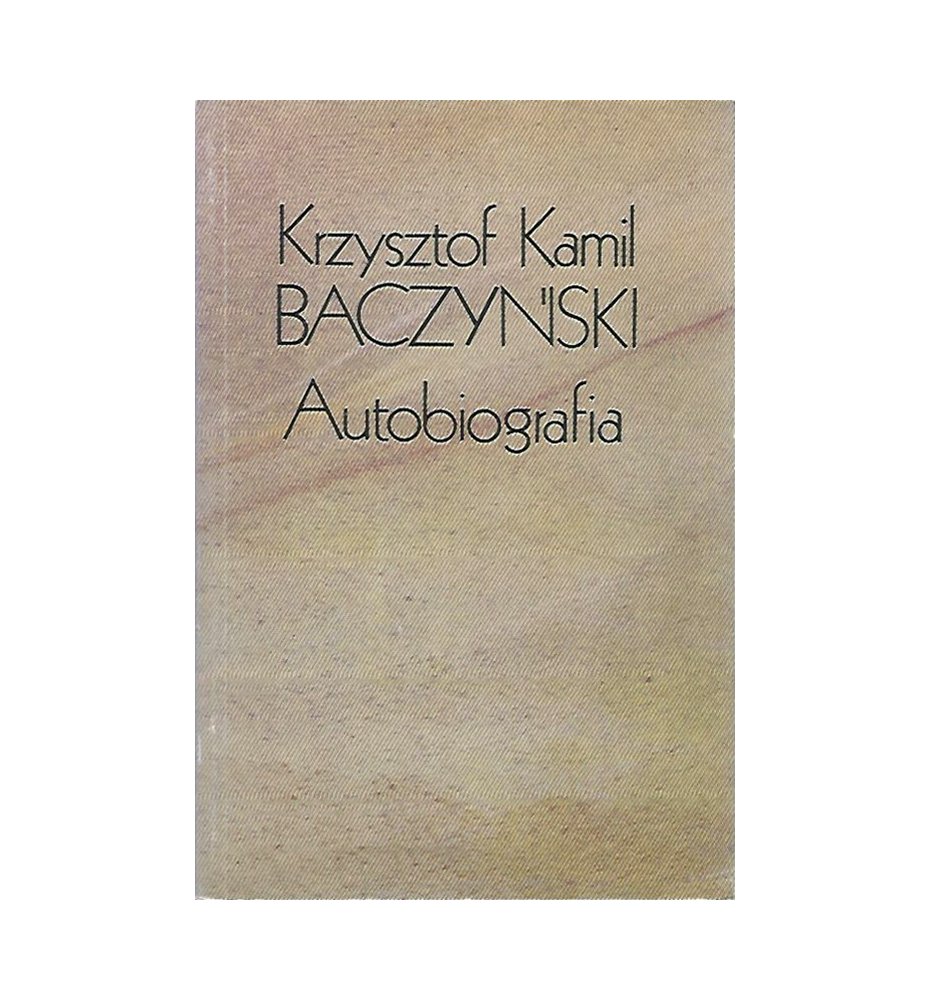 Baczyński Krzysztof Kamil - Autobiografia