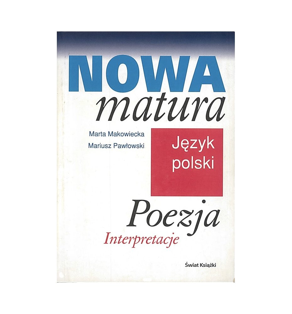 Nowa matura. Język polski. Poezja. Interpretacje