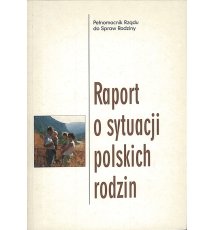 Raport o sytuacji polskich rodzin