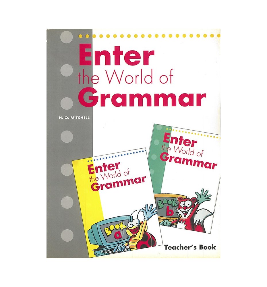 Enter the World of Grammar Book A+B. Teacher's Book