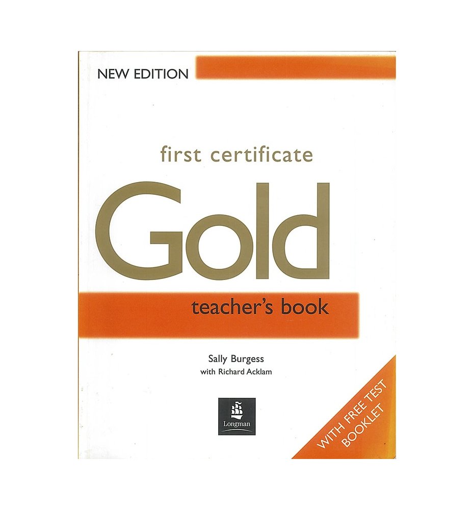 First Certificate Gold Teacher's Book