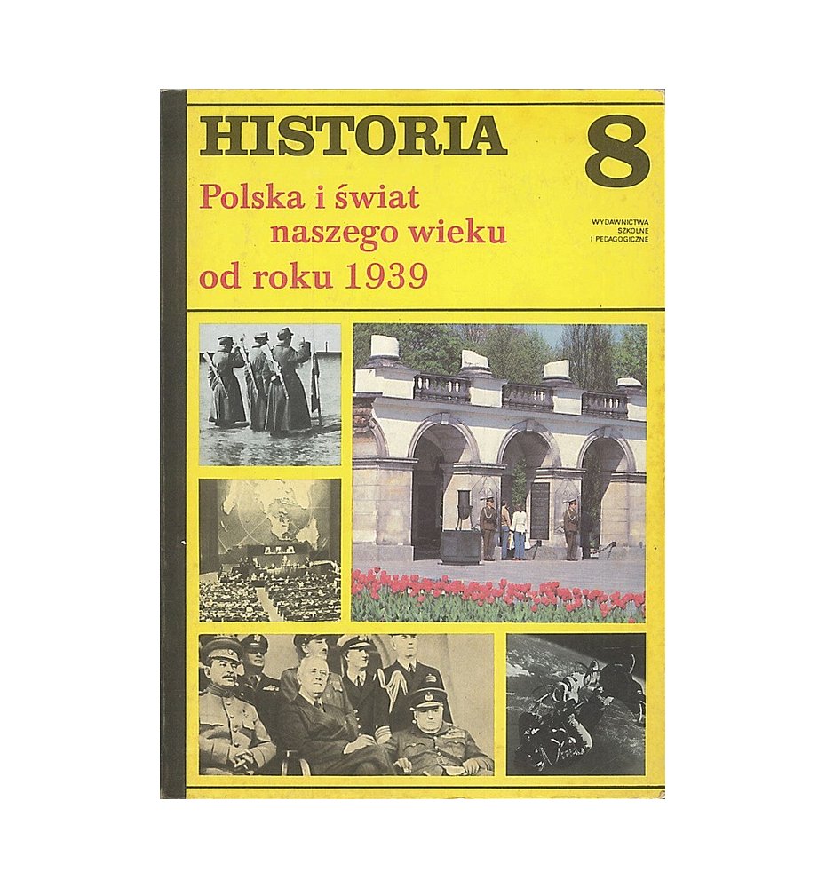Historia 8. Polska i świat naszego wieku od roku 1939