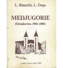Medjugorie. Świadectwa 1981-1985